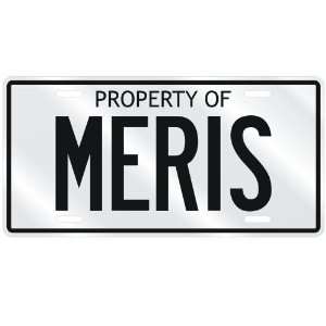  NEW  PROPERTY OF MERIS  LICENSE PLATE SIGN NAME