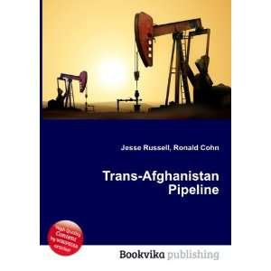  Trans Afghanistan Pipeline Ronald Cohn Jesse Russell 