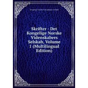   Kongelige Norske Videnskabers Selskab, Volume 1 (Multilingual Edition