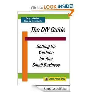 The DIY Guide to YouTube for Small Business Ann E Schutz  