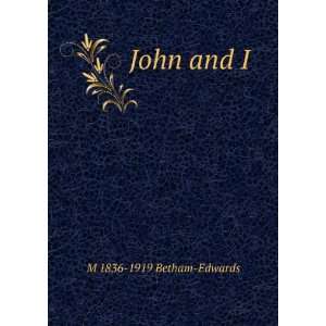  John and I M 1836 1919 Betham Edwards Books