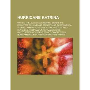  Hurricane Katrina why did the levees fail? hearing 