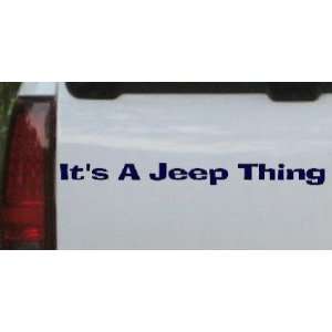   8in    Its A Jeep Thing Off Road Car Window Wall Laptop Decal Sticker