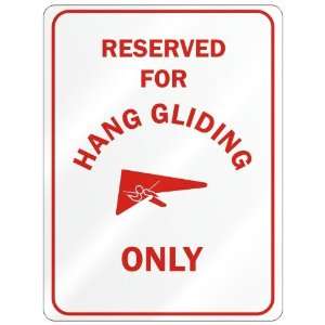  RESERVED FOR  HANG GLIDING ONLY  PARKING SIGN SPORTS 