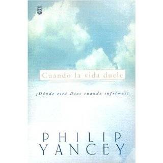 Cuando la Vida Duele  When Life Hurts (Spanish Edition) by Philip 