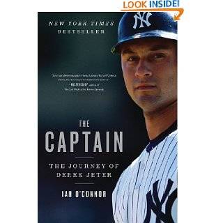 The Captain The Journey of Derek Jeter by Ian OConnor (Apr 3, 2012)
