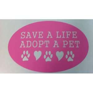  Save a Life Adopt a Pet Dog Cat Car Truck Decal Pink Vinyl 