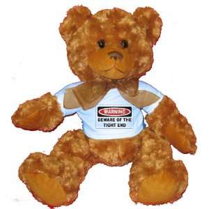  WARNING BEWARE OF THE TIGHT END Plush Teddy Bear with BLUE 