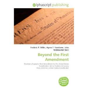  Beyond the First Amendment (9786134291378) Books