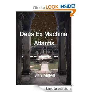 Deus Ex Machina   Atlantis Ivan Millett  Kindle Store