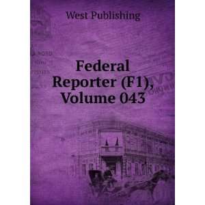  Federal Reporter (F1), Volume 043 West Publishing Books