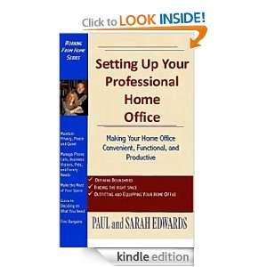Setting Up Your Professional Home Office Paul and Sarah Edwards 