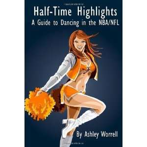  Half Time Highlights A Guide to Dancing in the NBA/NFL 