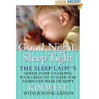 Good Night Sleep Tight The Sleep Ladys Gentle Guide to Helping Your 