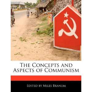   Concepts and Aspects of Communism (9781171160571) Miles Branum Books