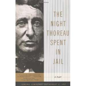   Thoreau Spent in Jail A Play [Paperback] Jerome Lawrence Books