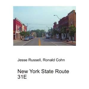 New York State Route 31E Ronald Cohn Jesse Russell  Books