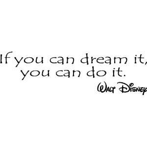 If You Can Dream It You Can Do It Walt Disney Vinyl Wall Art Decal 