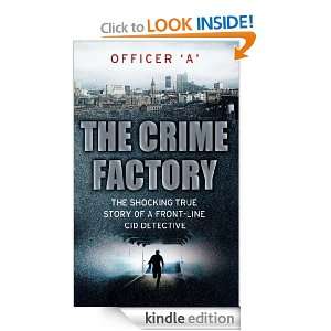 The Crime Factory Officer A  Kindle Store