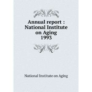   National Institute on Aging. 1993 National Institute on Aging Books