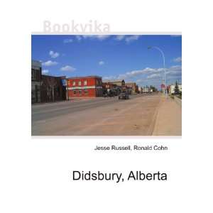  Didsbury, Alberta Ronald Cohn Jesse Russell Books