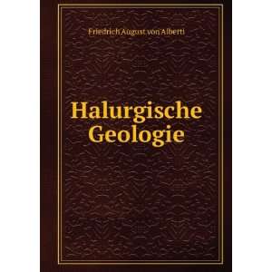 Halurgische Geologie Friedrich August von Alberti  Books