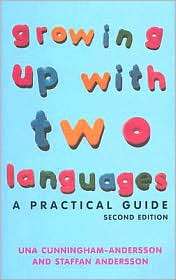 Growing Up with Two Languages A Practical Guide, (0415333326), Una 