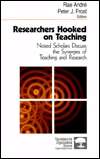 Researchers Hooked on Teaching Noted Scholars Discuss the Synergies 