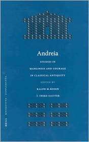 Andreia Studies in Manliness and Courage in Classical Antiquity 