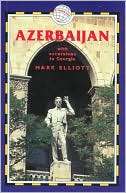 Azerbaijan With Excursions to Mark Elliott