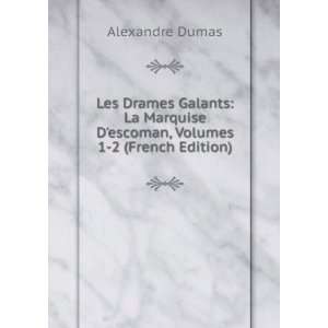   escoman, Volumes 1 2 (French Edition) Alexandre Dumas Books