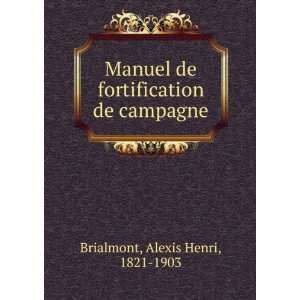   de fortification de campagne Alexis Henri, 1821 1903 Brialmont Books