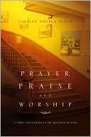   Prayer, Praise and Worship by Loraine Angela Dixon 