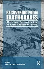 Recovering from Earthquakes Response, Reconstruction and Impact 