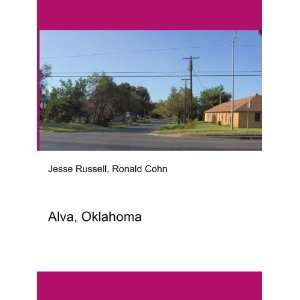  Alva, Oklahoma Ronald Cohn Jesse Russell Books