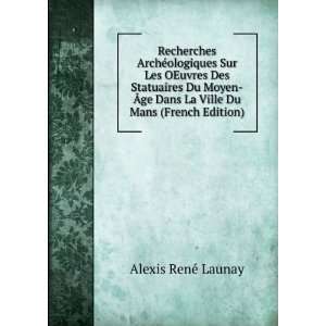   Du Mans (French Edition) Alexis RenÃ© Launay  Books