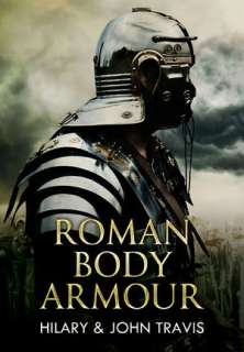   Roman Body Armour by Hilary Travis, Amberley 