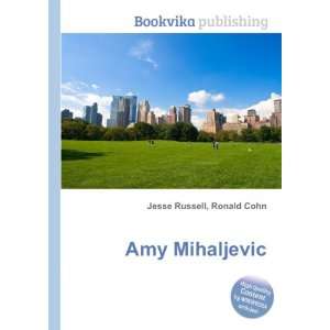  Amy Mihaljevic Ronald Cohn Jesse Russell Books