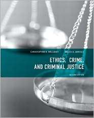 Ethics, Crime, and Criminal Justice, (0132725908), Christopher R 