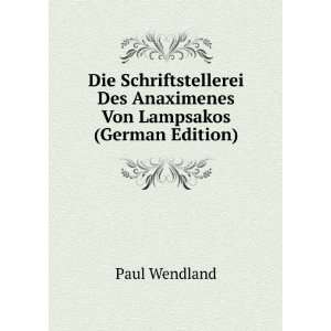   Des Anaximenes Von Lampsakos (German Edition) Paul Wendland Books