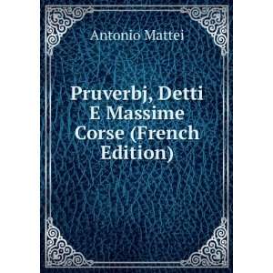  , Detti E Massime Corse (French Edition) Antonio Mattei Books