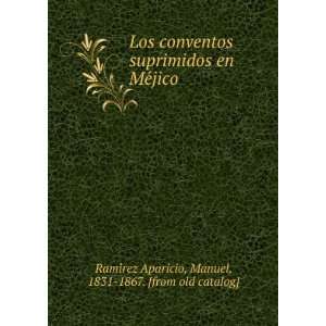   , 1831 1867. [from old catalog] RamiÌrez Aparicio  Books