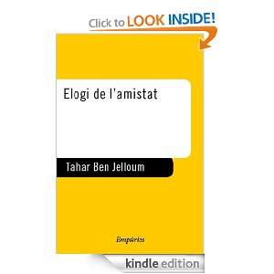 Elogi de lamistat. La soldadura fraternal (Catalan Edition) Ben 
