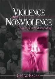   And Nonviolence, (0761926968), Gregg Barak, Textbooks   