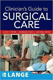 Clinicians Guide to Surgical Care, (0071478973), John P. Pryor 