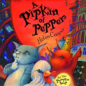   Pumpkin Soup by Helen Cooper, Farrar, Straus and 