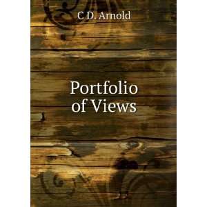  Portfolio of Views C D. Arnold Books