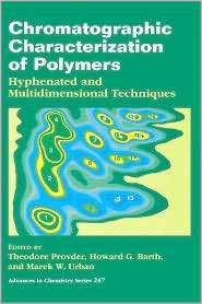 Chromatographic Characterization of Polymers Hyphenated and 