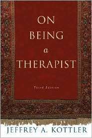 On Being a Therapist, (0787968943), Jeffrey A. Kottler, Textbooks 