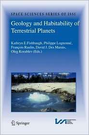 Geology and Habitability of Terrestrial Planets, (0387742875), Kathryn 